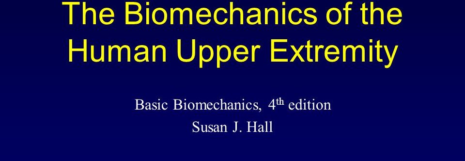 Basic Biomechanics Susan Hall