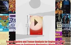 Download Tensor Algebra and Tensor Analysis for Engineers